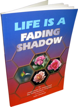 Life is a Fading Shadow