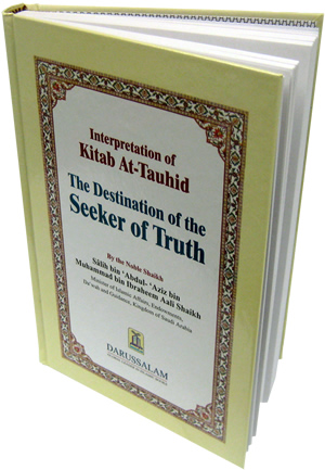 Destination of the Seeker of Truth - Kitab At-Tauhid