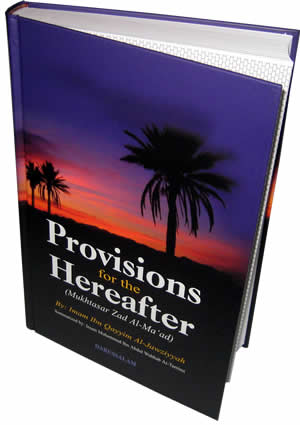 Provisions for the Hereafter - Mukhtasar Zad Al-Maad