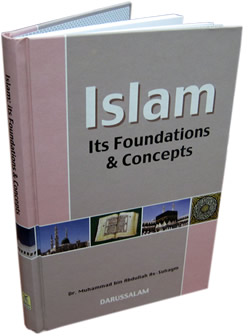 Islam - It's Foundation & Concepts