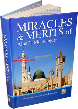 Miracles & Merits of Allah's Messenger (S)