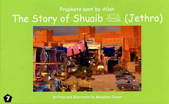 #07: Story of Shuaib (Jethro)