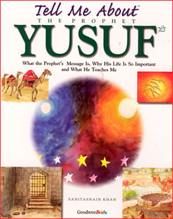 Tell Me About Prophet Yusuf (A)