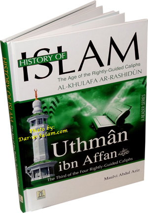 History of Islam 3: Uthman ibn Affan (R)