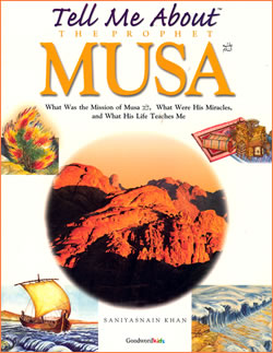 Tell Me About the Prophet Musa (A)