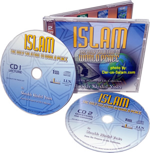 ISLAM - The Only Solution to World Peace (2 CDs)