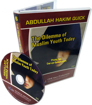 The Dilemma Of Muslim Youth Today (DVD)