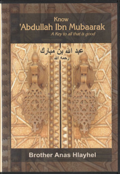 Know Abdullah Ibn Mubaarak (2 CDs)