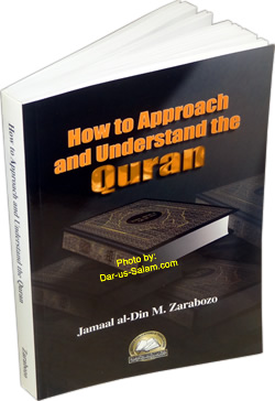 How to Approach and Understand the Quran