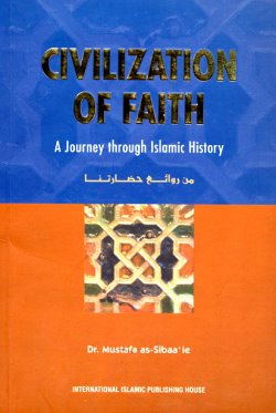 Civilization of Faith - A Journey Through Islamic History