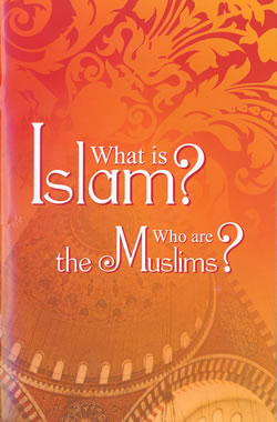 What is Islam & Who are the Muslims?