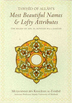 Tawhid of Allah's Most Beautiful Names and Lofty Attributes