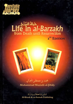 Life in al-Barzakh - From Death till Resurrection
