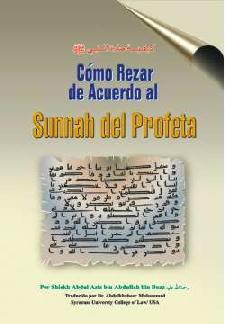 Spanish: Como Rezar De Acuerdo Al Sunnah Del Profeta