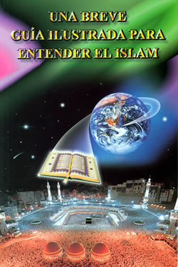 Spanish: Una Breve Guía Ilustrada Para Entender el Islam