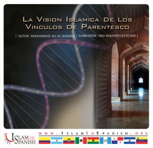 Spanish: Vision Islamica de los vinculos del Parentesco (CD)