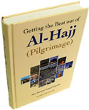 Getting the Best out of Al-Hajj (Pilgrimage)