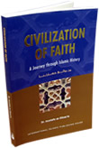 Civilization of Faith - A Journey Through Islamic History