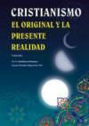 Spanish%3A+Cristianismo+El+Original+Y+La+Presente+Realidad
