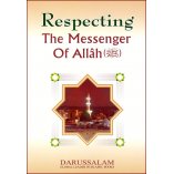 Respecting The Messenger of Allah (S)